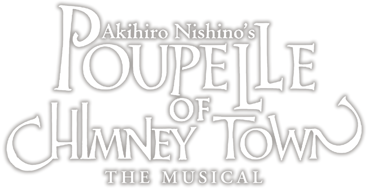 Akihiro Nishino's Poupelle of Chimney Town: The Musical